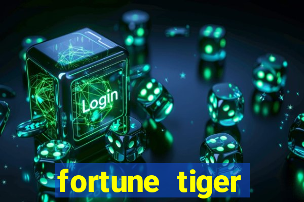 fortune tiger aposta de 1 real